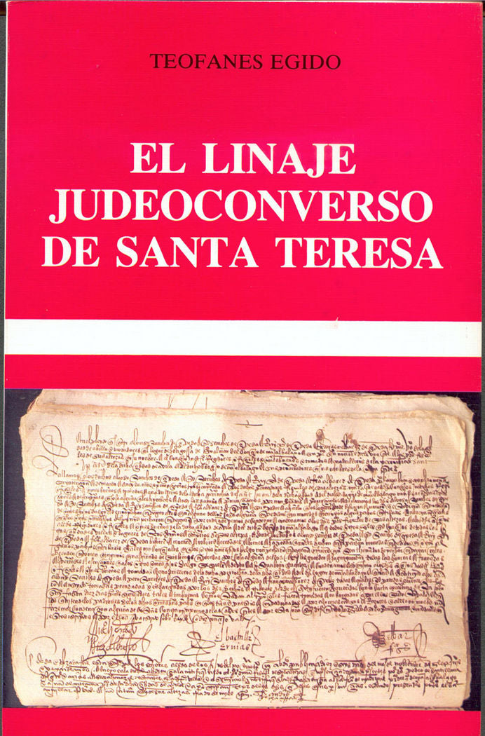 El linaje judeoconverso de Santa Teresa, de Egido, Teófanes | portada del libro