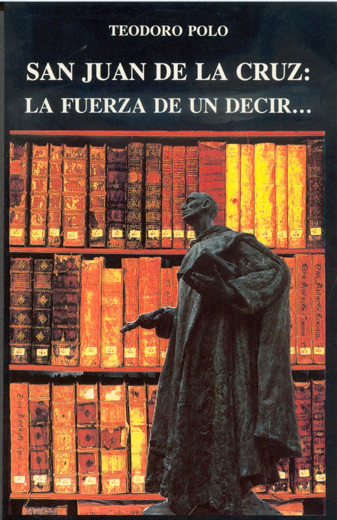 San Juan de la Cruz: La fuerza de un decir, de Polo, Teodoro | portada del libro