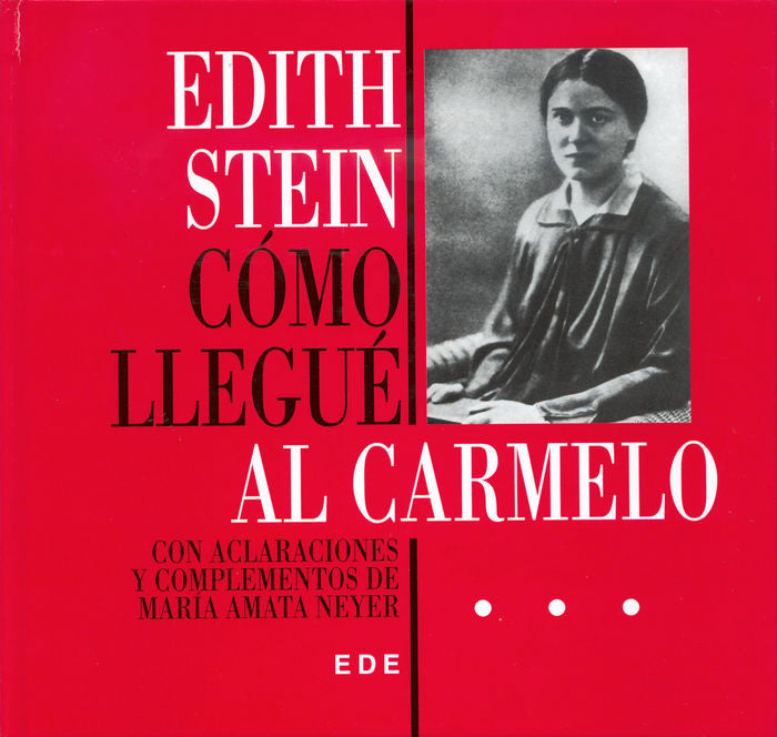 Como llegué al carmelo..., de Stein, Edith | portada del libro