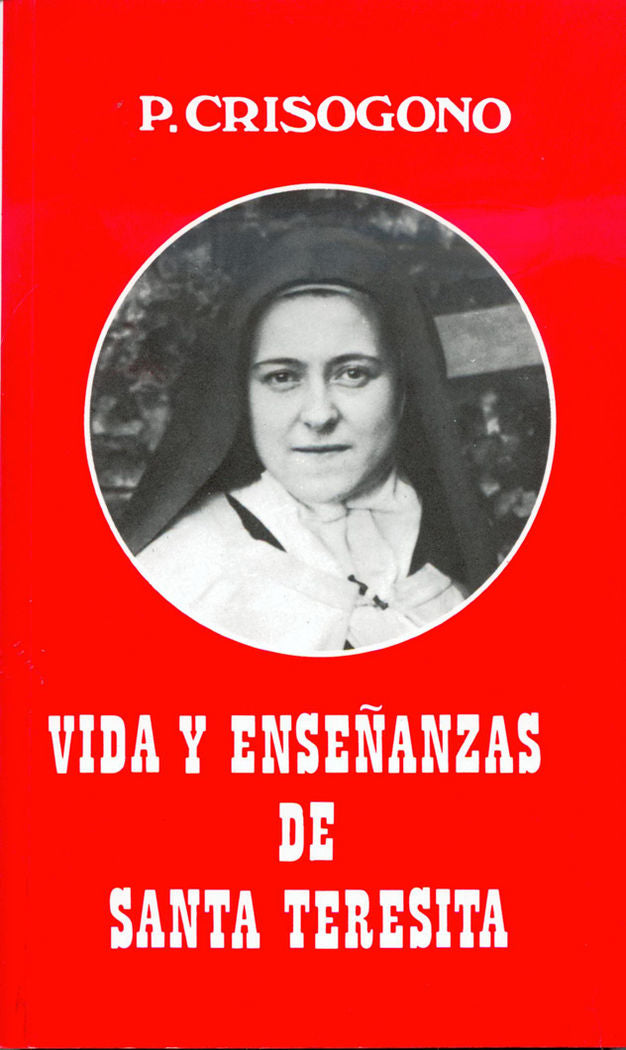 Vida y enseñanzas de santa Teresita, de P. Crisógono | portada del libro