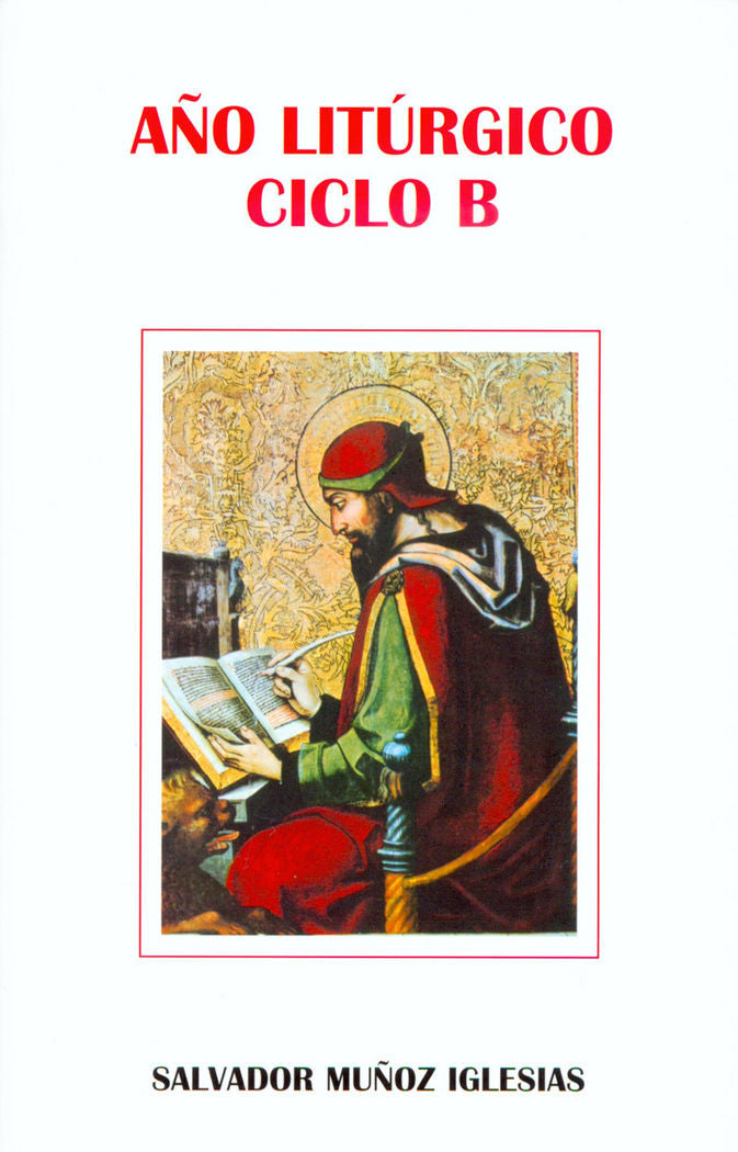 Año litúrgico. Ciclo B, de Muñoz Iglesias, Salvador | portada del libro