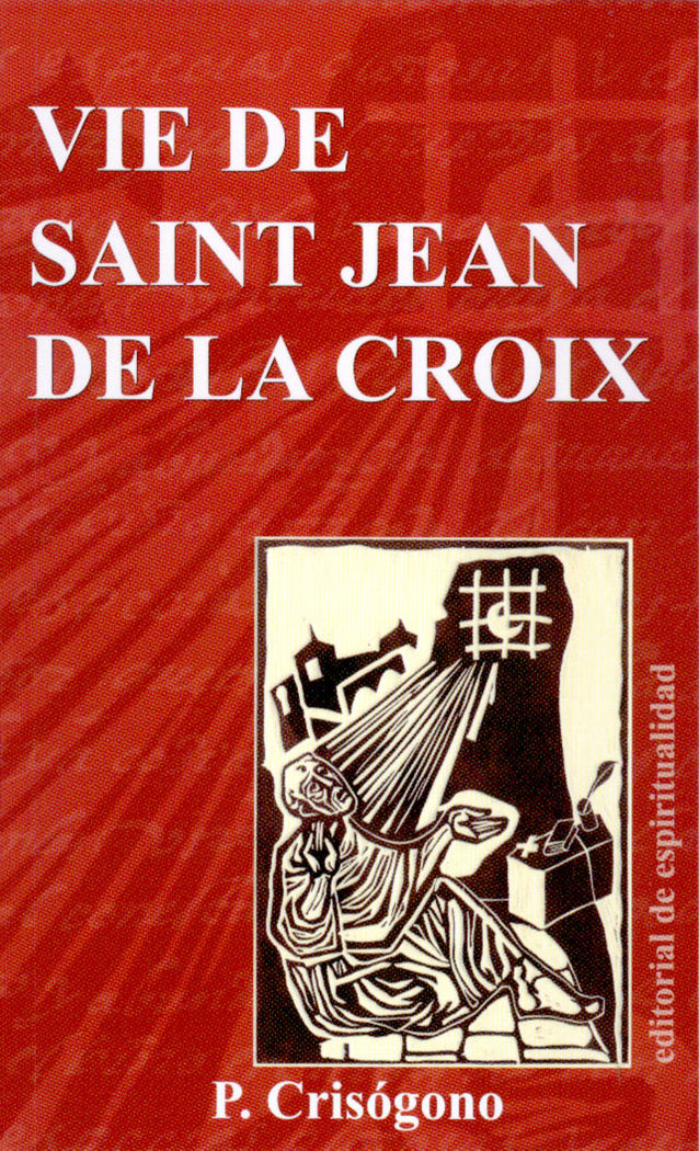 Vie de saint Jean de la Croix, de P. Crisógono | portada del libro