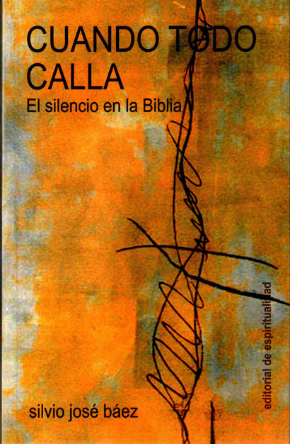 Cuando todo calla, de Báez, Silvio José | portada del libro