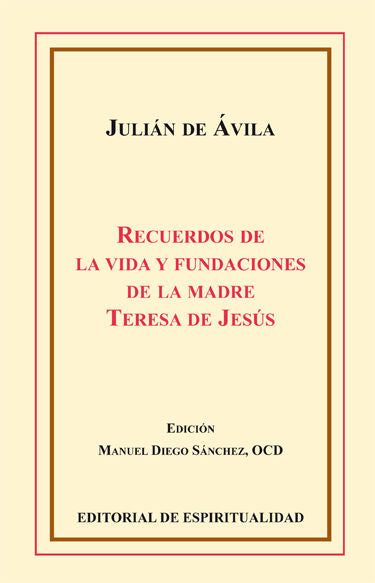 Recuerdos de la Vida y Fundaciones de la Madre Teresa de Jesús, de Julián de Ávila | portada del libro