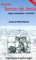 Biografía de Teresa de Jesús, de de Pablo Maroto, Daniel | portada del libro
