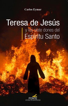 Teresa de Jesús y los siete dones del Espíritu Santo, de Eymar Alonso, Carlos | portada del libro