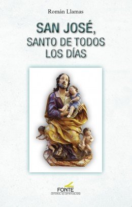 SAN JOSE. SANTO DE TODOS LOS DIAS, de LLAMAS, ROMAN | portada del libro