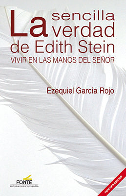 LA SENCILLA VERDAD DE EDITH STEIN, de GARCIA ROJO, EZEQUIEL | portada del libro