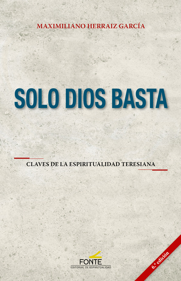 SOLO DIOS BASTA (6ª ED), de HERRAIZ, MAXIMILIANO | portada del libro