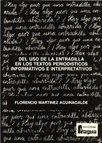 DEL USO ENTRADILLA TEXTOS PERIODISTICOS INFORMATIVOS E INTE., de MARTINEZ AGUINAGALDE FLORENCIO | portada del libro