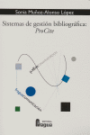 SISTEMAS GESTION BIBLIOGRAFIA:PROCITE, de MUÑOZ-ALONSO LOPEZ | portada del libro