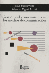 GESTION DEL CONOCIMIENTO EN LOS MEDIOS DE COMUNICACION, de JESUS FLORES VIVAR | portada del libro