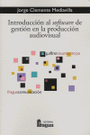 INTRODUCCION SOFTWARE DE GESTION EN PRODUCCION AUDIOVISUAL, de CLEMENTE MEDIAVILLA | portada del libro
