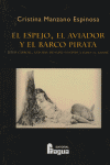 ESPEJO EL AVIADOR Y EL BARCO PIRATA,EL, de MANZANO ESPINOSA | portada del libro