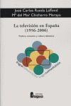 TELEVISION EN ESPAÑA,LA 1956-2006, de RUEDA#CHICHARRO | portada del libro