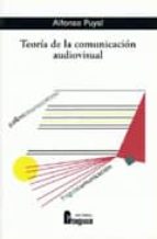 TEORIA DE LA COMUNICACION AUDIOVISUAL FC, de Alfonso Puyal | portada del libro