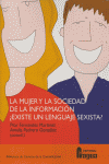 MUJER Y LA SOCIEDAD DE LA INFORMACION EXISTE UN LENGUAJE, de FERNANDEZ MARTINEZ#PEDRERO GONZALEZ | portada del libro