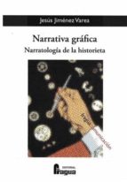 Narrativa gráfica. Narratología de la historieta, de JESUS JIMENEZ VAREA | portada del libro