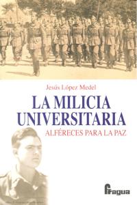 La milicia universitaria, de LOPEZ MEDEL | portada del libro