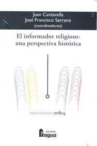 INFORMADOR RELIGIOSO UNA PERSPECTIVA HISTORICA,EL, de CANTAVELLA | portada del libro
