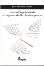 Saturación publicitaria en la prensa de distribución gratuita, de Jesús Martínez Guillén | portada del libro
