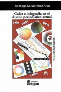 Color e infograf¡a en el diseño period¡stico actual, de MARTíNEZ ARIAS | portada del libro