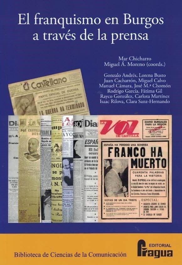 FRANQUISMO EN BURGOS A TRAVES DE LA PRENSA, EL, de CHICHARRO, MAR | portada del libro