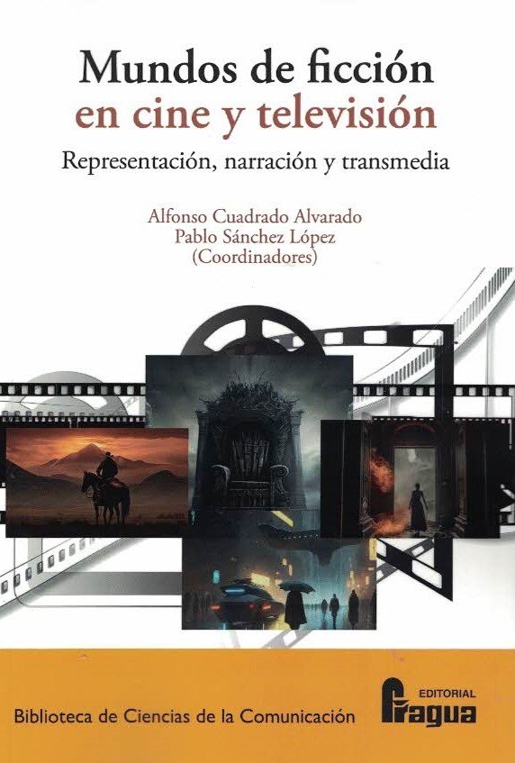MUNDOS DE FICCION EN CINE Y TELEVISION REPRESENTACION, NARR, de CUADRADO ALVARADO, ALFONSO | portada del libro