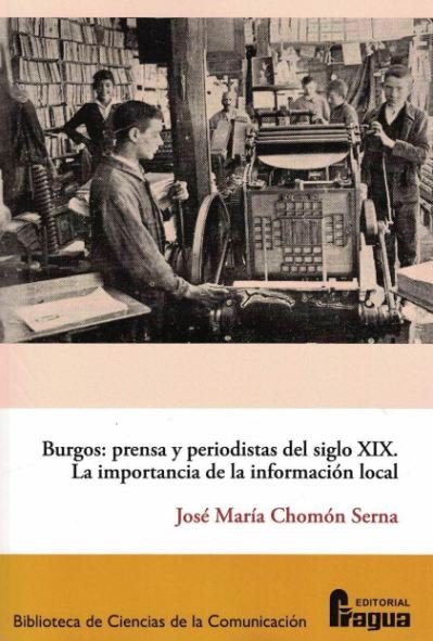 Burgos: prensa y periodistas del siglo XIX., de CHOMON SERNA, José María | portada del libro