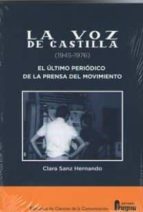 La Voz de Castilla (1945-1976). El último periódico de la Prensa del Movimiento, de CLARA SANZ HERNANDO | portada del libro