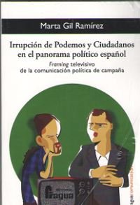 Irrupción de Podemos y Ciudadanos en el panorama político español., de GIL RAMIREZ, Marta | portada del libro