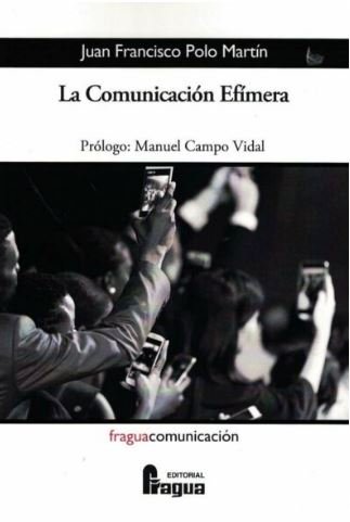 La Comunicación Efímera, de POLO MARTIN, Juan Francisco | portada del libro