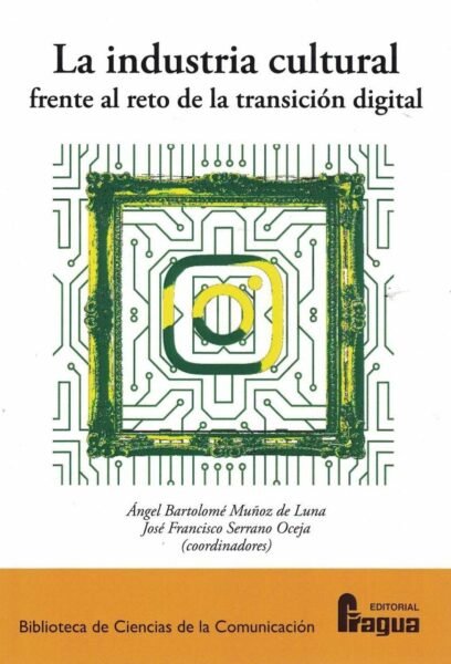 La industria cultural frente al reto de la transición digital. | portada del libro