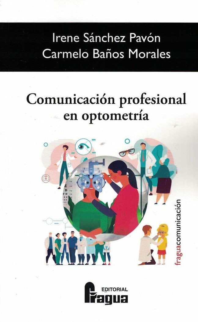 COMUNICACION PROFESIONAL EN OPTOMETRIA, de SANCHEZ PAVON, IRENE | portada del libro