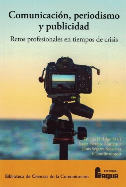 Comunicación, periodismo y publicidad. Retos profesionales en tiempos de crisis, de Hidalgo Marí, Tatiana | portada del libro