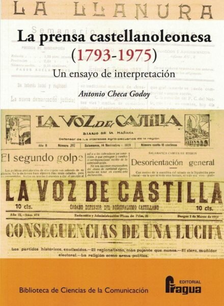 La prensa castellanoleonesa (1793-1975) Un ensayo de interpretación, de Checa Godoy, Antonio | portada del libro