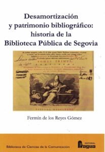 DESAMORTIZACION Y PATRIMONIO BIBLIOGRAFICO:, de DE LOS REYES GOMEZ, FERMIN | portada del libro