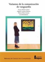 VARIANTES DE LA COMUNICACION EN LA VANGUARDIA, de TERESA PIÑEIRO OTERO | portada del libro