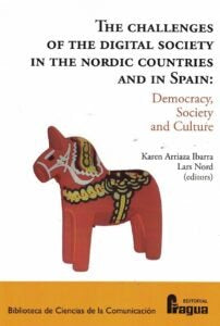 The Challenges of the Digital Society in the Nordic Countries and in Spain: Democracy, Society and C | portada del libro