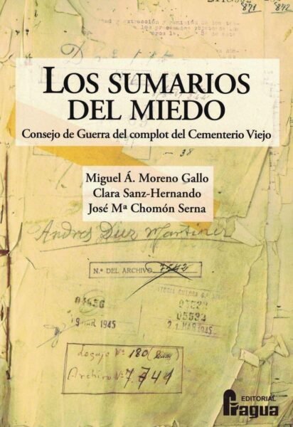 LOS SUMARIOS DEL MIEDO. CONSEJO DE GUERRA DEL COMPLOT DEL CEMENTE, de MORENO GALLO, MIGUEL A. | portada del libro