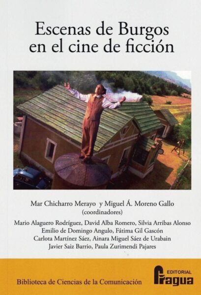 ESCENAS DE BURGOS EN EL CINE DE FICCION, de CHICHARRO MERAYO, MAR | portada del libro