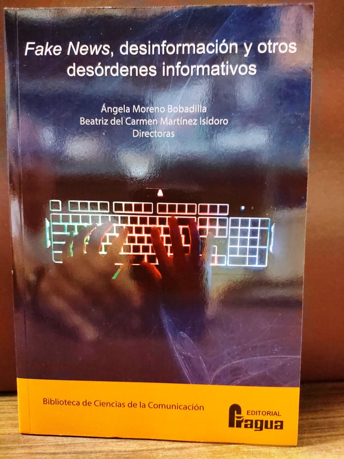 FAKE NEWS DESINFORMACION Y OTROS DESORDENES INFORMATIVOS, de MORENO BOBADILLA, ÁNGELA | portada del libro