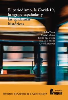 PERIODISMO LA COVID 19 LA GRIPE ESPAÑOLA Y EPIDEMIAS HISTOR | portada del libro