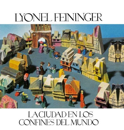 Lyonel Feininger, de Fundación Juan March | portada del libro