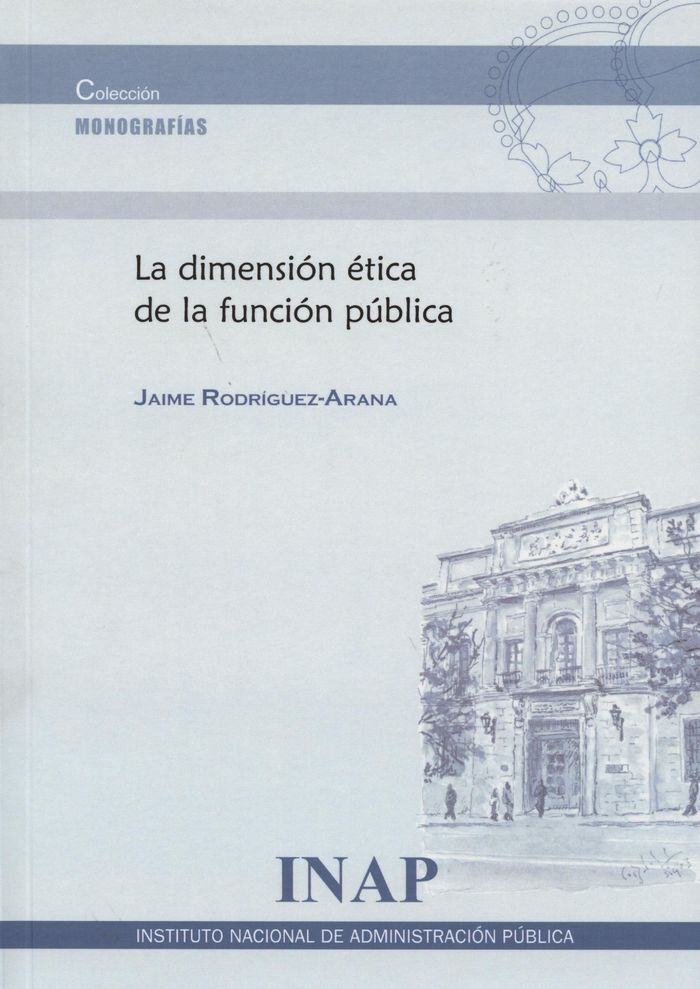 La dimensión ética de la función pública, de Rodríguez-Arana Muñoz | portada del libro