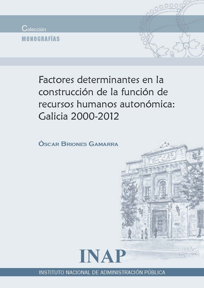 factores determinantes en la construcción de la función de recursos humanos autonómica: Galicia 2000, de Briones Gamarra | po