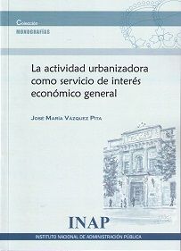 Actividad urbanizadora como servicios de interés económico general, de Vazquez Pita | portada del libro