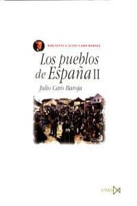 Los pueblos de España II, de Caro Baroja, Julio | portada del libro