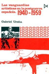 Las vanguardías artísticas en la posguerra española, de Ureña | portada del libro