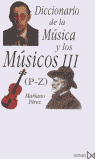 Diccionario de la música y los músicos III (P-Z), de Pérez, Mariano | portada del libro